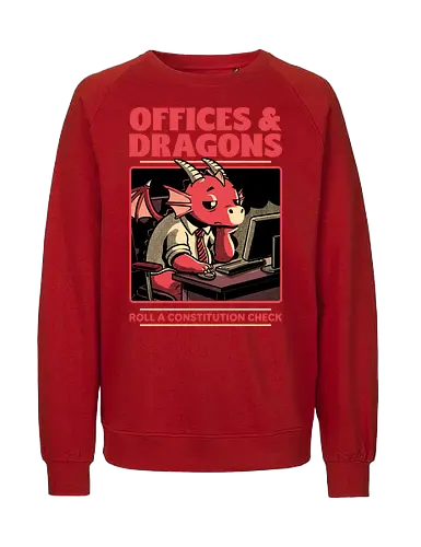 Dragon Office RPG - rpg, Pen and Paper, d20, dungeon master, role-playing game, tabletop, game master, Role-play, Role-playing, Roleplay Game, Dragon, Dragons, Dungeon, Fantasy, Adventure, Mythical, Creature, Burnout, Tired, Dragon, Cover, Office, Office Space, Office Culture, Sarcasm, Roll, Lets Roll, Critical Hit, Failure - Fairtrade Sweatshirt