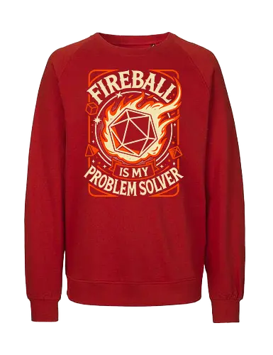 Fireball Is My Problem Solver - d20 dice, fireball, critical hit, dice roll, roleplayer, rpg gamer, Pen and Paper, fantasy, magic spell, tabletop gaming, magical, dm, geek, dungeon master, retro - Fairtrade Sweatshirt