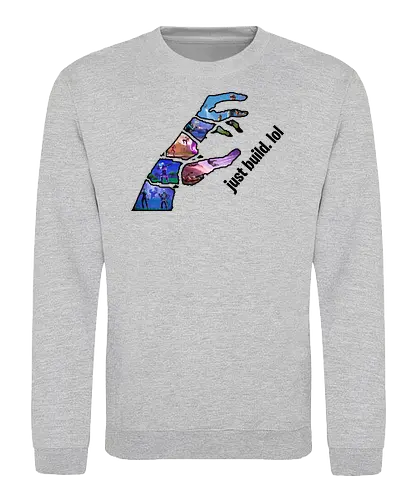 2EpicBuddies - just build. lol - youtube, youtuber, merchandise, twoepic, 2epic, buddies, haubna, beni - Sweatshirt