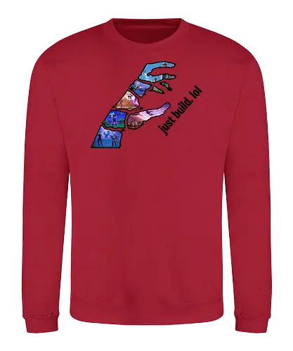 2EpicBuddies - just build. lol - youtube, youtuber, merchandise, twoepic, 2epic, buddies, haubna, beni - Sweatshirt