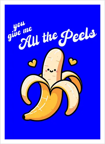 you give me all the peels