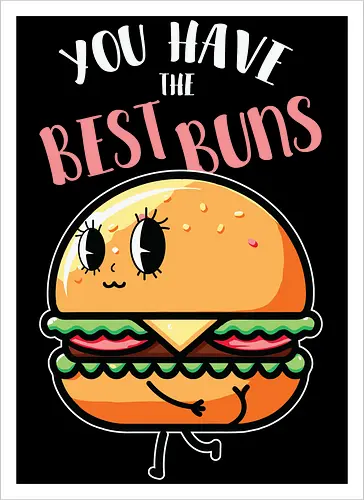 You have the best bun