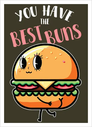 You have the best bun