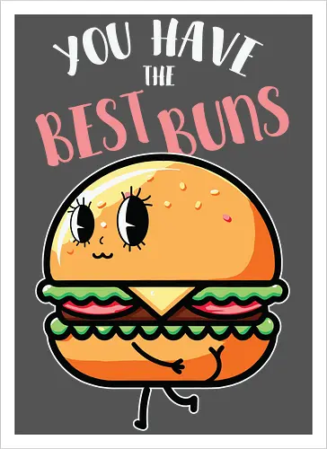 You have the best bun