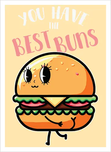 You have the best bun