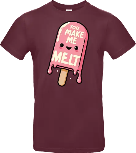 You Make Me Melt