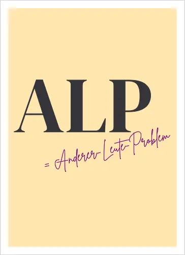 ALP Anderer Leute Problem