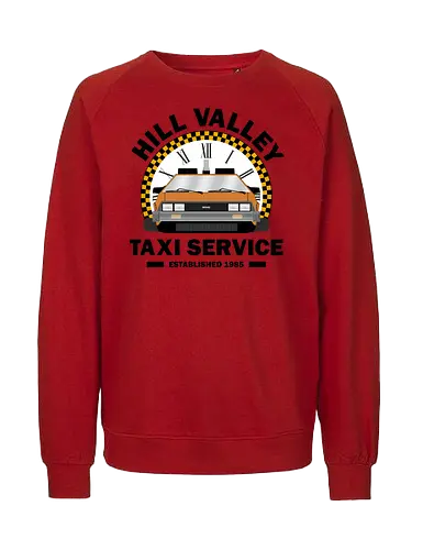 Hill Valley Taxi Service  - Future, delorean, doc brown, funny pop, funny quote, geek, hill valley, joke, marty mcfly, meme, memes, nerd, parody, time travel, vintage - Fairtrade Sweatshirt