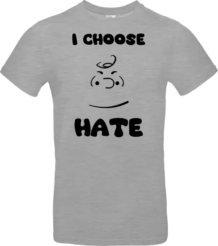 I Choose Hate