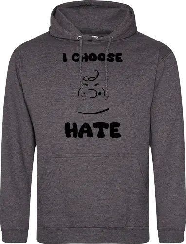 I Choose Hate