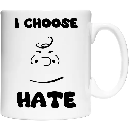 I Choose Hate