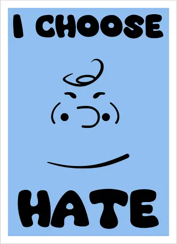 I Choose Hate