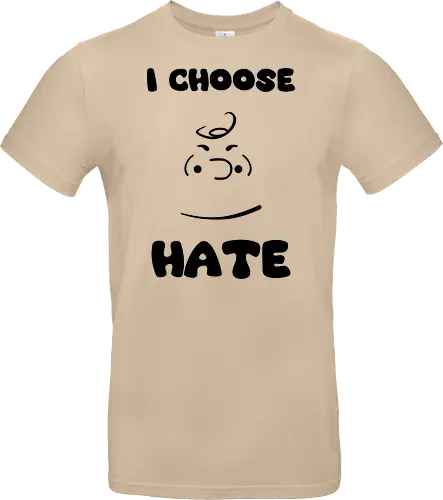 I Choose Hate