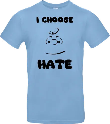 I Choose Hate