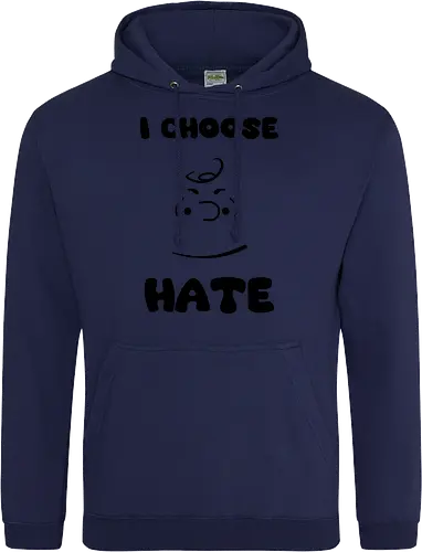 I Choose Hate