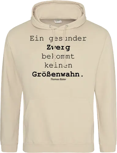 Ein gesunder Zwerg bekommt keinen Größenwahn