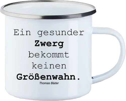 Ein gesunder Zwerg bekommt keinen Größenwahn