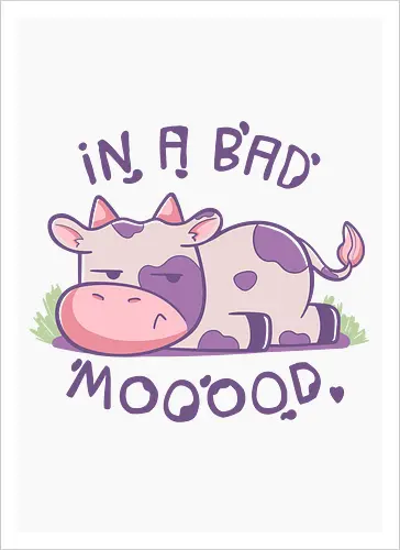 In a bad mooods