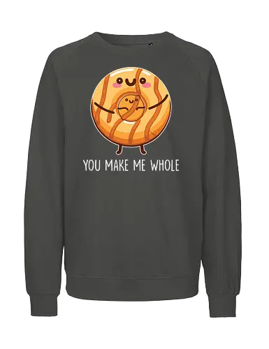You make me whole - donut, cute, illustration, cartoon, hug, phrase, food, playful - Fairtrade Sweatshirt