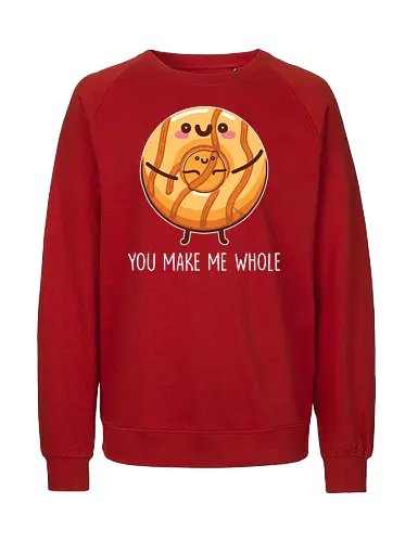 You make me whole - donut, cute, illustration, cartoon, hug, phrase, food, playful - Fairtrade Sweatshirt
