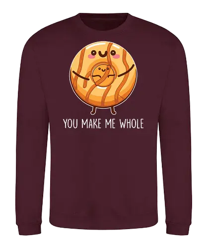 You make me whole - donut, cute, illustration, cartoon, hug, phrase, food, playful - Sweatshirt