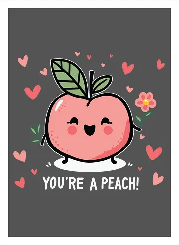 YOU'RE A PEACH