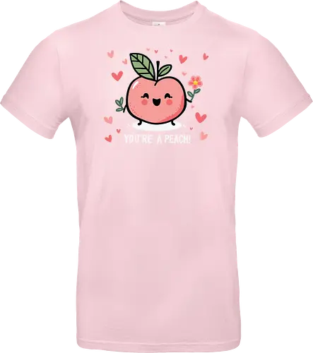 YOU'RE A PEACH