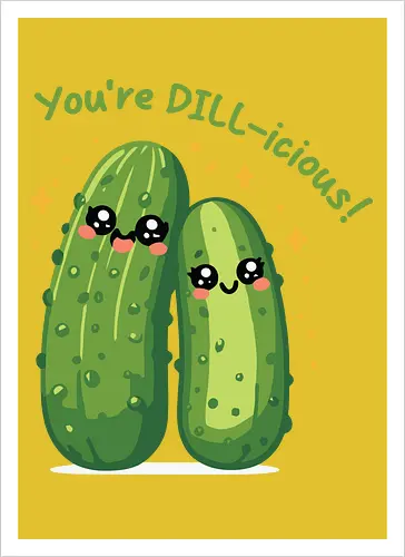 You're DILL-icious