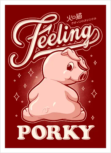 Feeling Porky