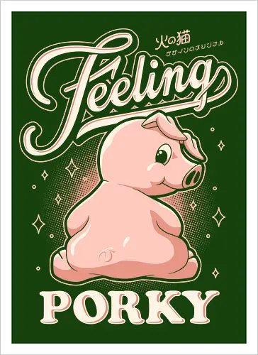 Feeling Porky