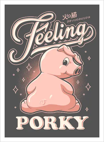 Feeling Porky