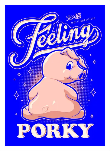 Feeling Porky