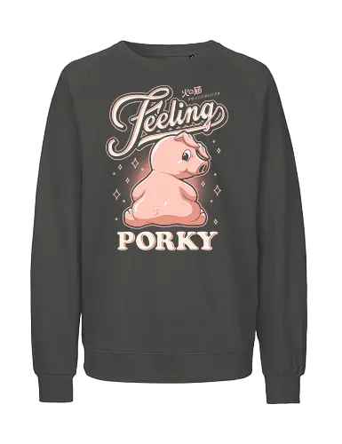 Feeling Porky - pink, kawaii, pop art, vintage, retro, typography, pig, pet, cute, cartoon, piglet, cute pig, pig lover - Fairtrade Sweatshirt