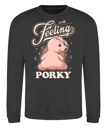 Feeling Porky - pink, kawaii, pop art, vintage, retro, typography, pig, pet, cute, cartoon, piglet, cute pig, pig lover - Sweatshirt