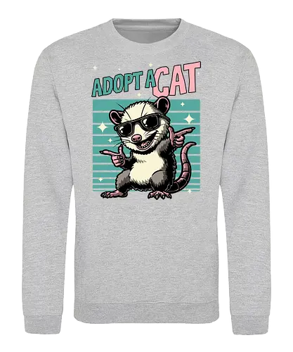 Possum Adopt a Cat - possum, cat, pet, retro, vintage, quote, lettering, fun, funny, sarcasm, irony, cool, cute, sunglasses, retro - Sweatshirt