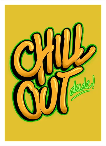 chill out 