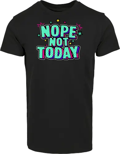 not today 
