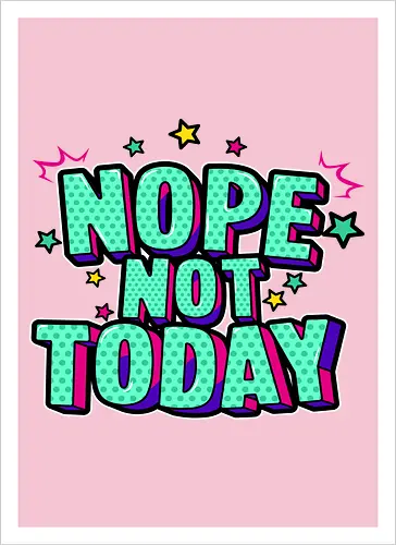 not today 