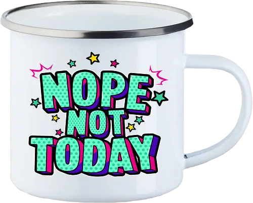 not today 