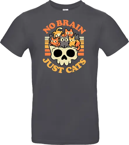 No Brain Just Cats