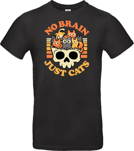 No Brain Just Cats