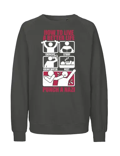 How To Have A Better Life - Historical, History, Daily, Routine, Revolution, Trained, Training, Exercise, Resting, Sleeping, Sleep, Sleepy, Reading, Read, Book, Punch, Bad Guys, Baddies, How To, Comics, Comic, Information, Infographic, Nazis - Fairtrade Sweatshirt