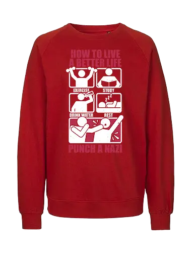 How To Have A Better Life - Historical, History, Daily, Routine, Revolution, Trained, Training, Exercise, Resting, Sleeping, Sleep, Sleepy, Reading, Read, Book, Punch, Bad Guys, Baddies, How To, Comics, Comic, Information, Infographic, Nazis - Fairtrade Sweatshirt