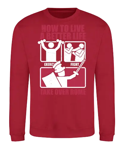 How To Take Rome - Historical, History, Daily, Routine, Revolution, War, Rome, Roman Empire, Roman, Gladiator, Warrior, Fighter, Routine, Trained, Training, Exercise, Punch, Fighting, Fight, Comics, Comic, Information, Infographic, Sparta, Spartacus - Sweatshirt