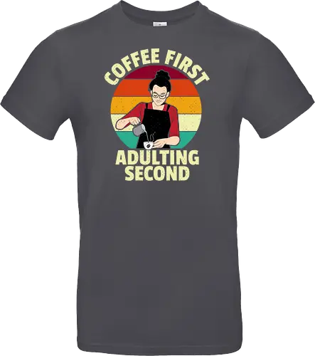Coffee First, Adulting Second