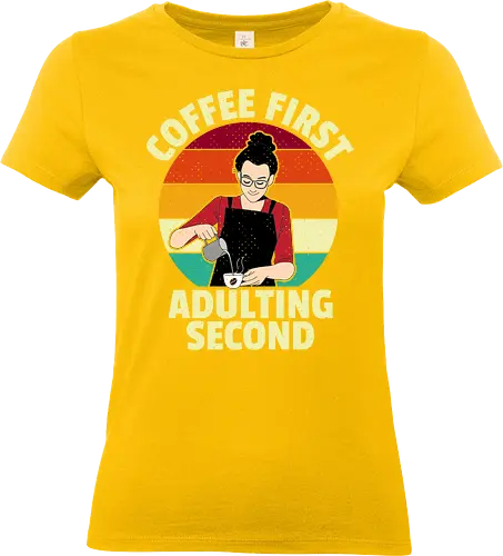 Coffee First, Adulting Second - coffee, retro, barista, humor, typography, rainbow, pouring, apron, beverage, lifestyle - Standard T-Shirt (Frauen)