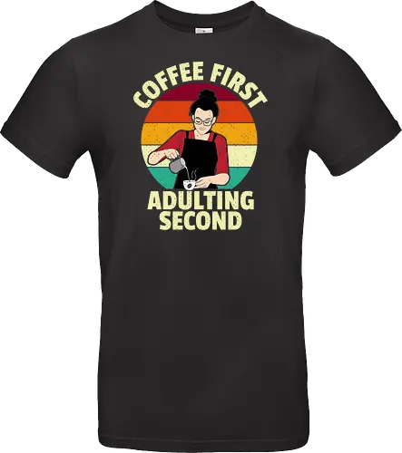Coffee First, Adulting Second