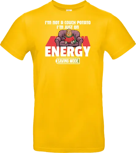 I'm not a couch potato, I'm just on energy saving mode