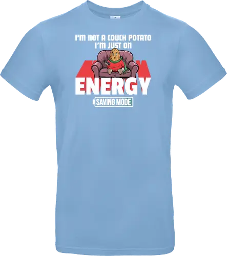 I'm not a couch potato, I'm just on energy saving mode