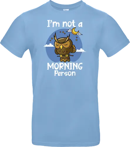 I'm not a morning person